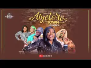 Aiyetoro Town Episode 1 (UPGRADE)